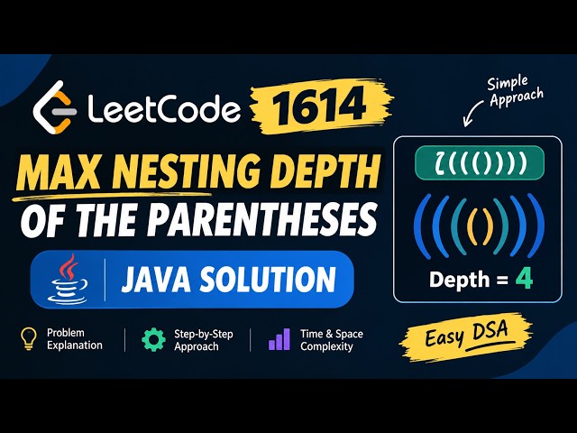 LeetCode 1614: Maximum Nesting Depth of Parentheses | Java | Easy DSA