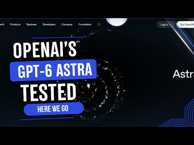 OpenAI’s GPT-6 Astra Tested: Is Autonomous AI Finally Useful?