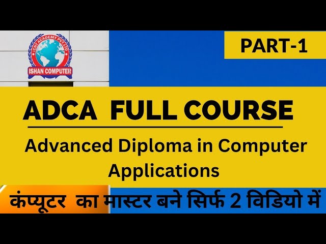 ADCA Part 1 | ADCA Full Course in 2 video | advance diploma in computer application |sheshmani maury