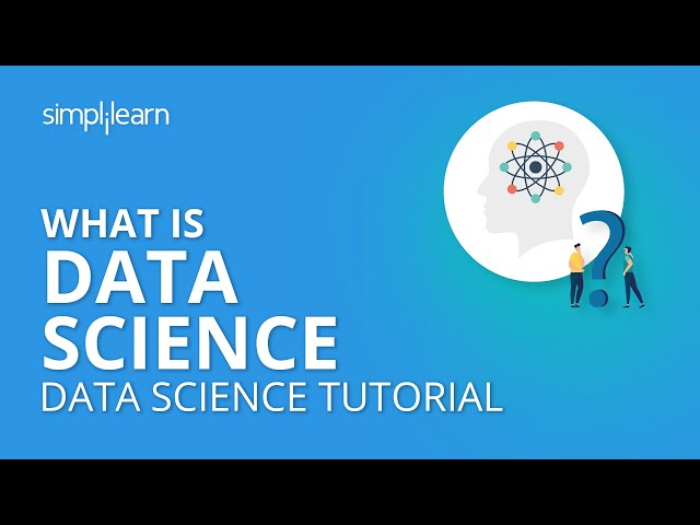 What Is Data Science | Data Science Tutorial | Simplilearn