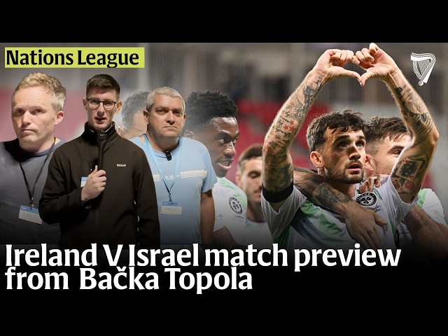 Ireland vs Israel - Nations League match preview