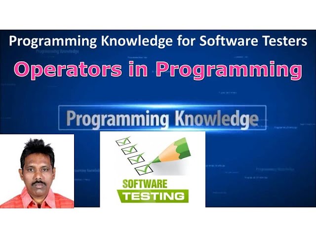 Tutorial 8: Operators in Programming (Programming Knowledge for Software Testers)