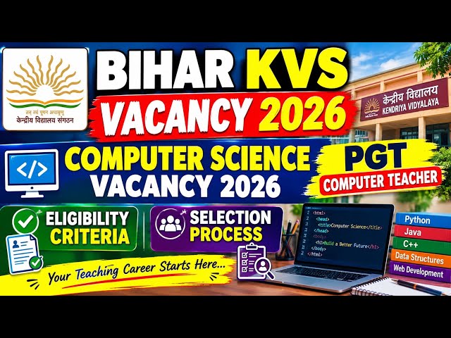 Bihar KVS Recruitment 2026 || Computer Science Vacancy 2026 || Computer Teacher Vacancy 2026 || CS