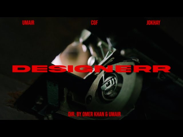 Jokhay, Umair, CGF - DESIGNERR (Official Music Video)