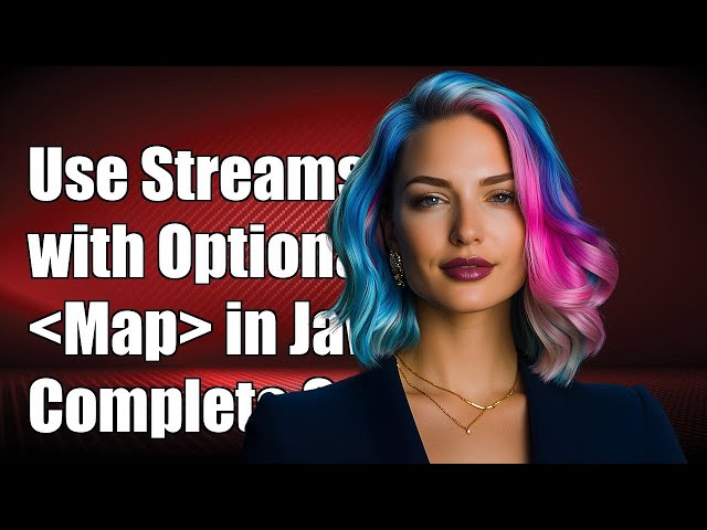 How to Use Streams with OptionalMap in Java: A Complete Guide