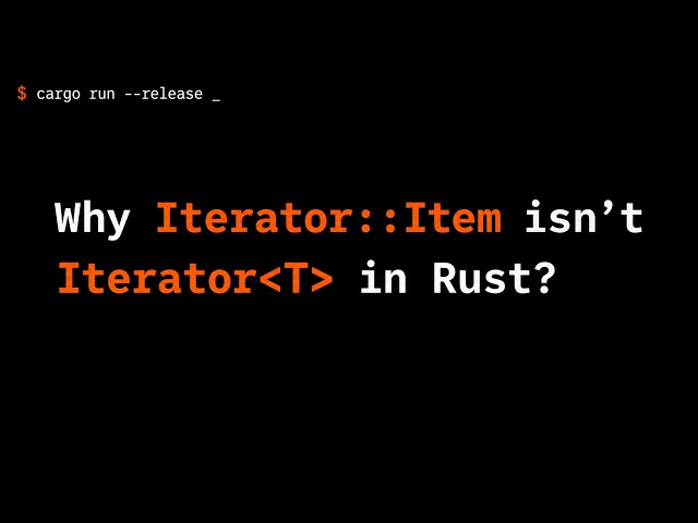 Why Rust's Iterator Uses an Associated Type Instead of Generics