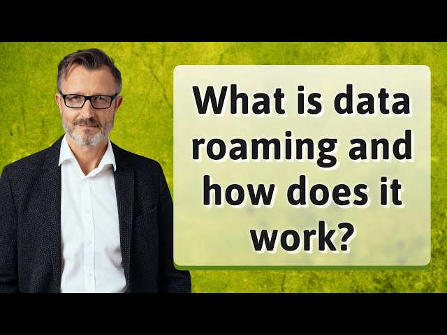 What is data roaming and how does it work?