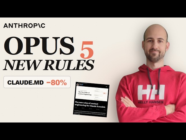 The 6 Context Engineering Rules That Flipped for Claude 5!