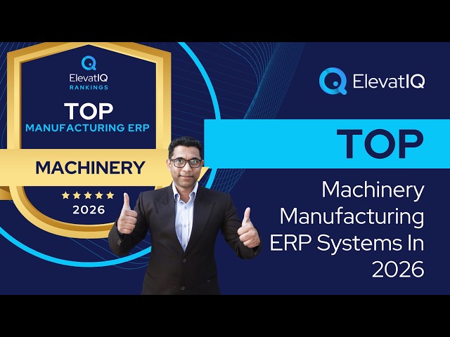 Top Machinery Manufacturing ERP Systems In 2026 | Top Equipment Manufacturing ERP Systems