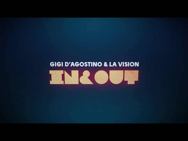 Gigi D'Agostino & LA Vision - In & Out ( Official Lyric Video )