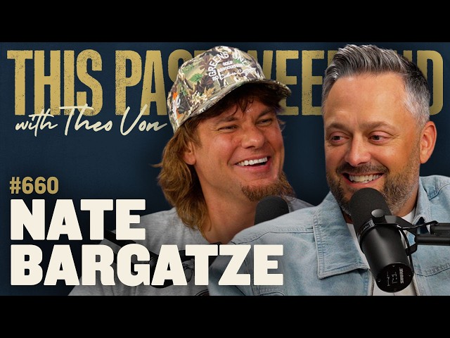 Nate Bargatze | This Past Weekend w/ Theo Von #660
