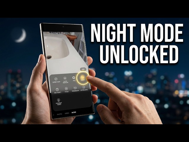 S26 ultra night mode removed heres how to get It back