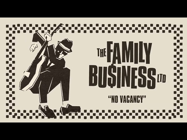 THE FAMILY BUSINESS LTD - "No Vacancy" (Full Album Stream)