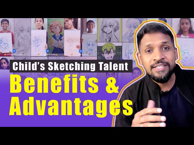 Your Child's Sketching Talent Benefits & Advantages