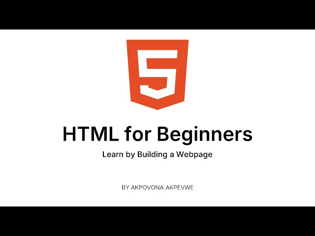 HTML for Beginners: Learn HTML by Building a Webpage