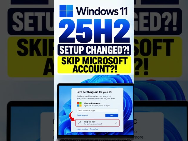 Windows 11 25H2… Skip Microsoft Account?!