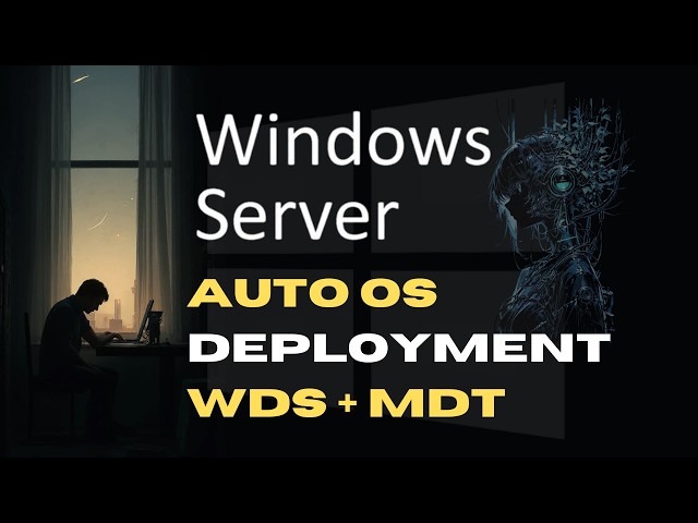 Automate OS Deployment: Windows Server WDS + MDT Tutorial