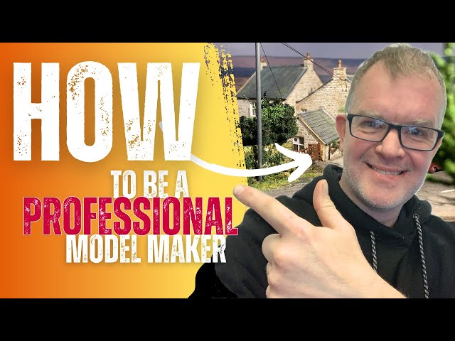 How to be a Professional Model Maker - My Journey
