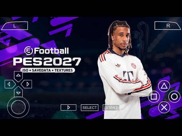 eFootball PES 2027 PPSSP Android Offline Full Update UCL & League Kits 26/27 Season 4K Graphics