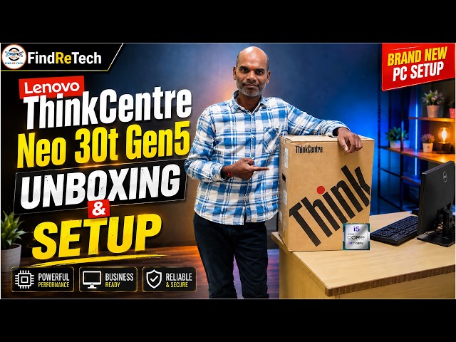 Lenovo ThinkCentre Neo 30T Gen5 Unboxing & Setup | Best Desktop PC ! #FindReTech #Lenovo #Desktop
