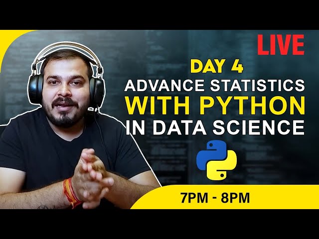 Live Day 4- Advance Statistics With Python In Data Science