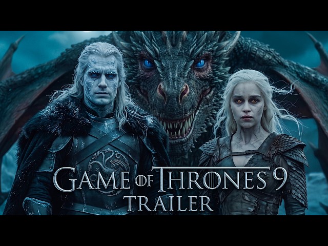 Game of Thrones: Season 9 (2027) | Emilia Clarke, Kit Harington, Henry Cavill | Concept Trailer