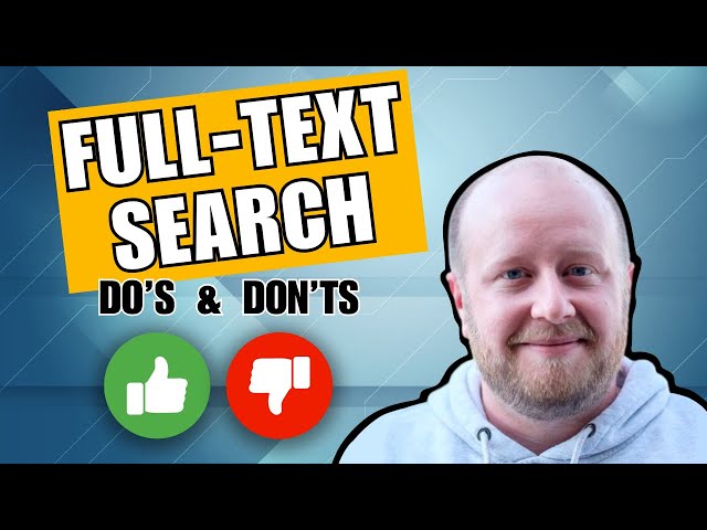 The Truth about Full  Text Indexes in SQL Server | 9 min Explainer with Expert, Rich Benner