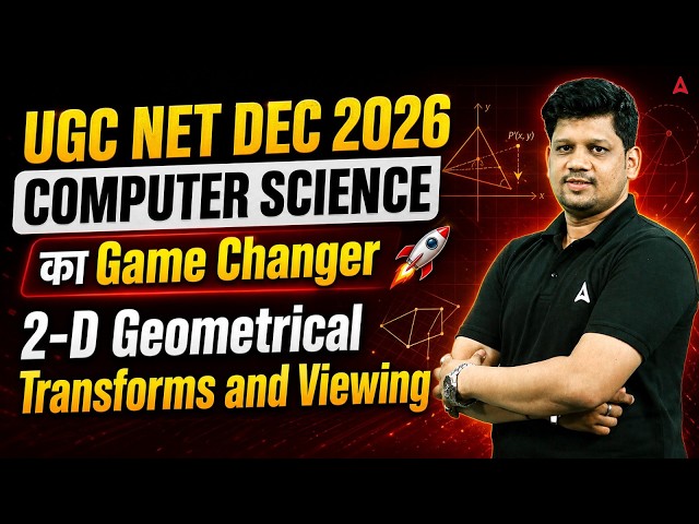 UGC NET Computer Science | UGC NET Computer Science  2-D Geometrical Transforms and Viewing