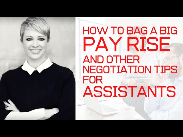How to negotiate a salary increase for Assistants