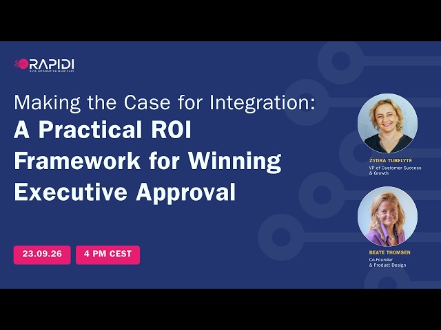 Making the Case for Integration: A Practical ROI Framework for Winning Executive Approval