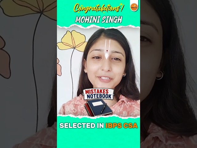 Why Every Student Needs a Mistakes Copy 📒 | IBPS CSA Selection Story 🔥 Mohini's Success Journey⚡️