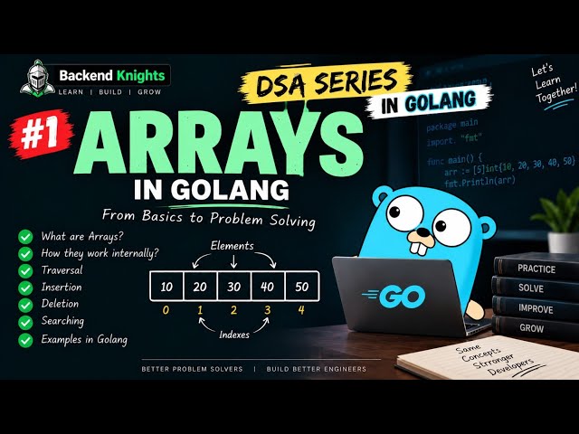 DSA #1 | Arrays | Data Structures & Algorithms in Golang
