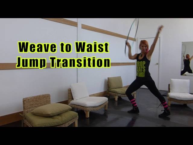 Weave to Waist Jump Transition: Hula Hoop Tutorial