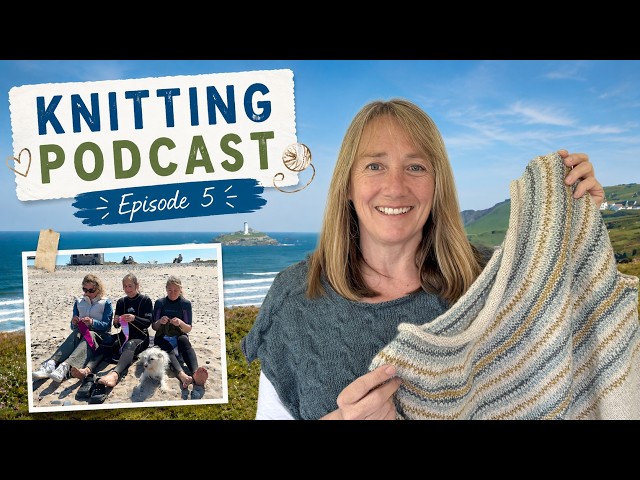 Episode 8 | Finished Objects, 5 WIPs, Fit Frustrations & 5K Subscriber Giveaway