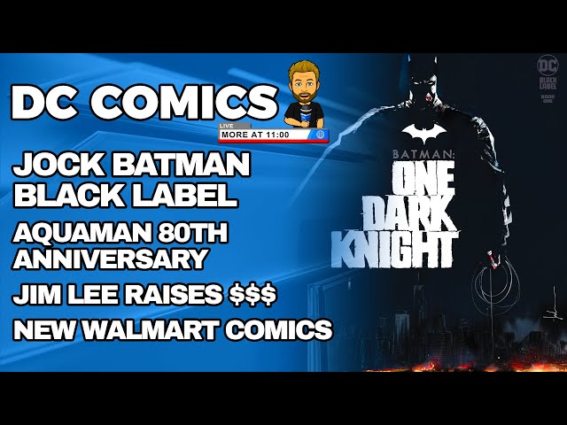Batman: One Dark Knight, Aquaman 80th Anniversary & More