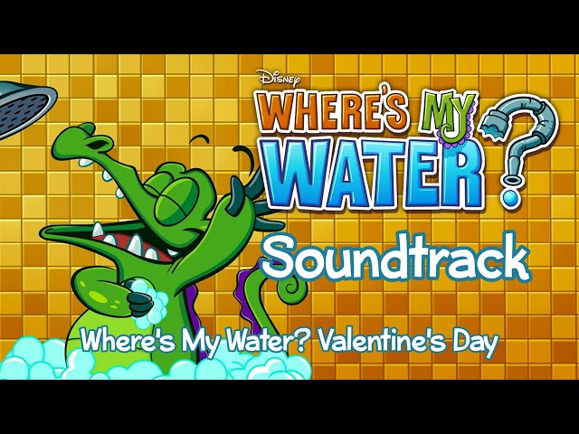 Where's My Water? Valentine's Day - Where's My Water? Soundtrack