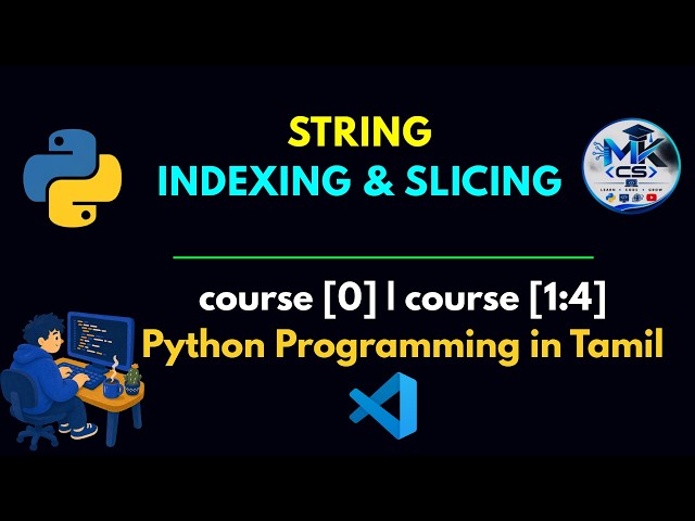 Python String Indexing & Slicing | Accessing Characters & Slicing Strings | Tamil