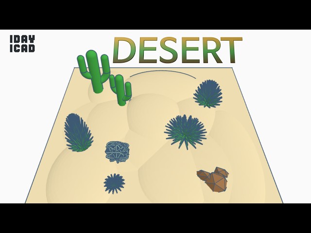 [1DAY_1CAD] DESERT (Tinkercad : Design / Project / Education)