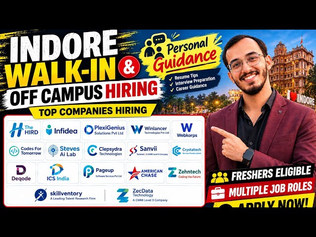 Indore Off Campus & Walk-In Drive  | Freshers & Experienced | IT Jobs | 20+ Companies Hiring