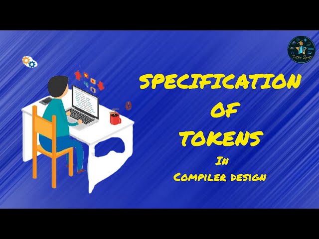 Specification of tokens #compilerdesign #cse #tutorial 
