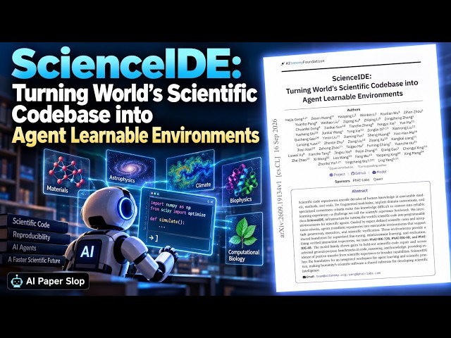 ScienceIDE: Turning World's Scientific Codebase into Agent Learnable Environments (Sep 2026)