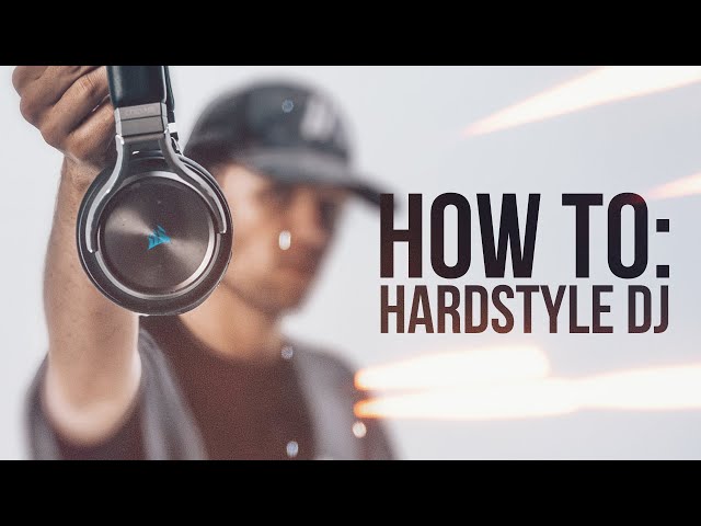 HOW TO: HARDSTYLE DJ 🎧 | the basics with atmozfears & @corsair
