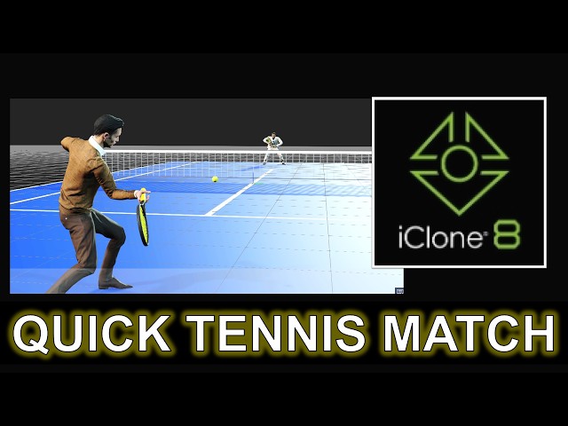 How to Make a Realistic 3D Tennis Match Animation in iClone 8 (Step-by-Step Tutorial)