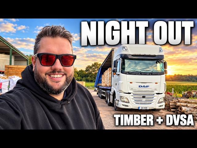 Night Out in the DAF… Timber, DVSA & a Long Day