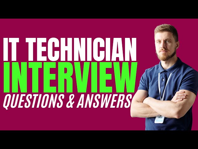 IT Technician Interview Questions & Answers (How to PASS an IT Technician Interview)