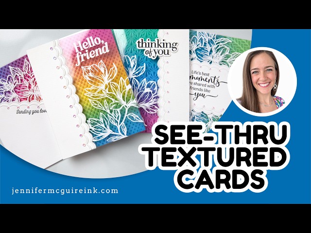 See-Thru Textured Cards!
