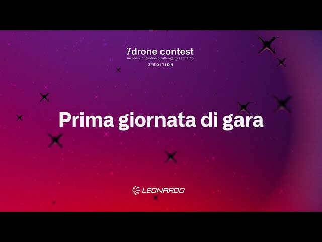 Leonardo Drone Contest - Primo giorno di gara - 28 Settembre 2021