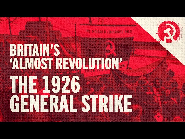 Britain’s ‘Almost-Revolution’: The 1926 General Strike | World School of Communism 2026