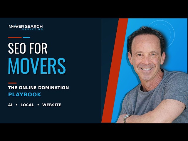 SEO for Movers: The 3-Part Strategy to Get More Moving Leads