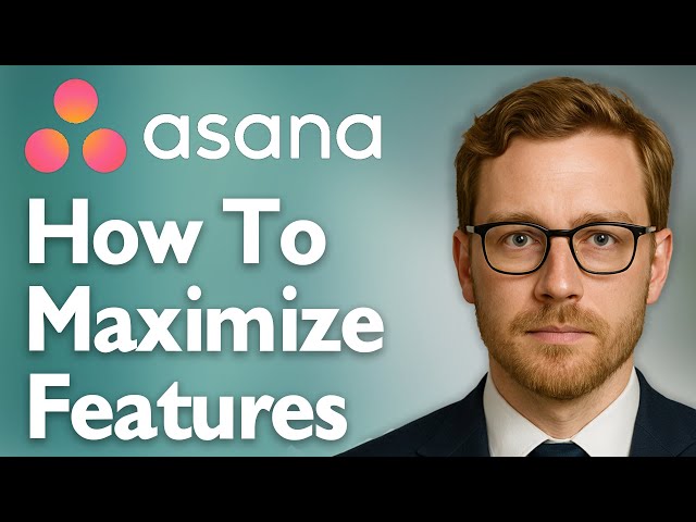 How To Maximize Its Features Asana Free Plan [2025 Guide]